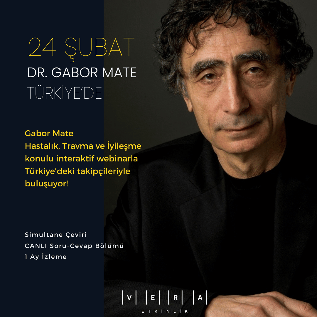 Dr. Gabor Mate ile Travma, Hastalık ve İyileşme Webinarı